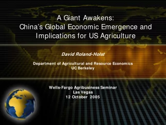 A Giant Awakens:  Chinas Global Economic Emergence and  Implications for US Agriculture  David