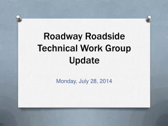 Technical Work Group  Update  Monday, July 28, 2014  TWG Leadership Jerry Hatcher, TN  Chair