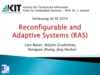 Lars Bauer, Artjom Grudnitsky,  Hongyan Zhang, Jrg Henkel  - 1 -  Institut fr Technische