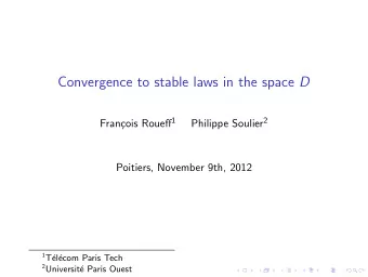 Convergence to stable laws in the space D cois Roueff 1 Philippe Soulier 2  Fran  Poitiers,
