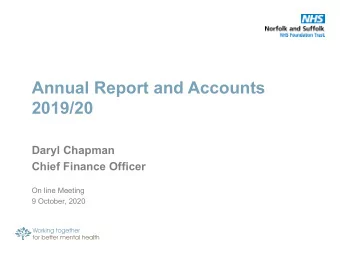 Annual Report and Accounts  2019/20  Daryl Chapman  Chief Finance Officer  On line Meeting  9
