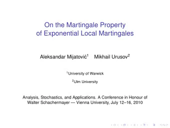 On the Martingale Property  of Exponential Local Martingales c 1 Mikhail Urusov 2  Aleksandar