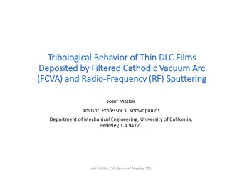 Tribologic  ibological al Beha  Behavior vior of of Thin Thin DL DLC Film Films  Deposi  Deposited