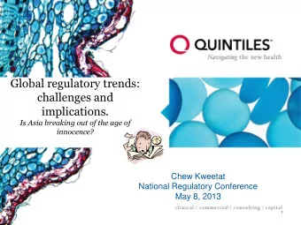 Global regulatory trends:  challenges and  implications.  Is Asia breaking out of the age of