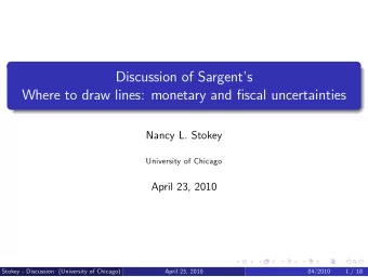 Discussion of Sargents  Where to draw lines: monetary and fiscal uncertainties  Nancy L. Stokey