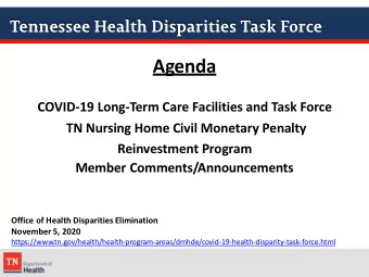 Agenda  COVID-19 Long-Term Care Facilities and Task Force  TN Nursing Home Civil Monetary Penalty