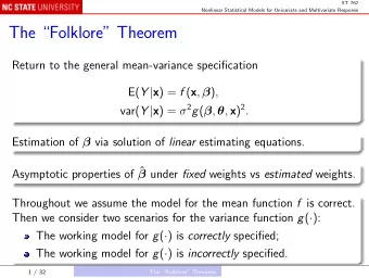 The Folklore Theorem  Return to the general mean-variance specification E( Y | x ) = f ( x ,