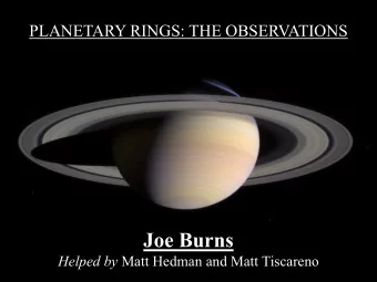 Joe Burns Helped by Matt Hedman and Matt Tiscareno Outline :  Mission Profile  Ring Character