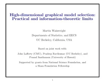 High-dimensional graphical model selection:  Practical and information-theoretic limits  Martin