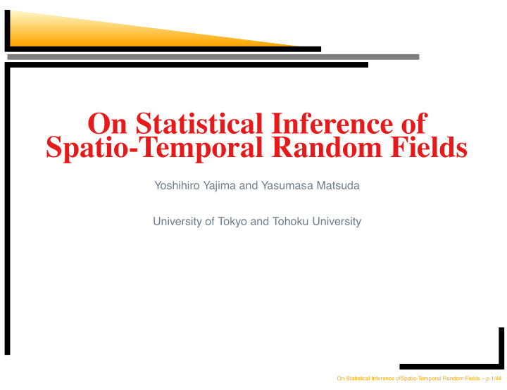 on statistical inference of spatio temporal random fields