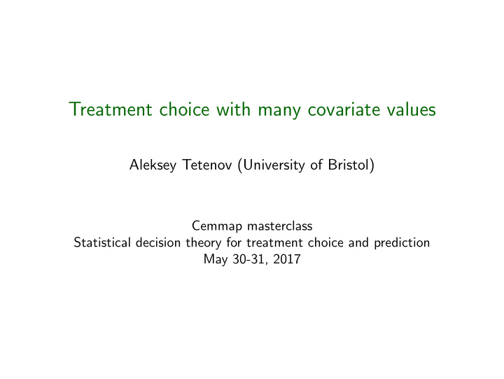 treatment choice with many covariate values