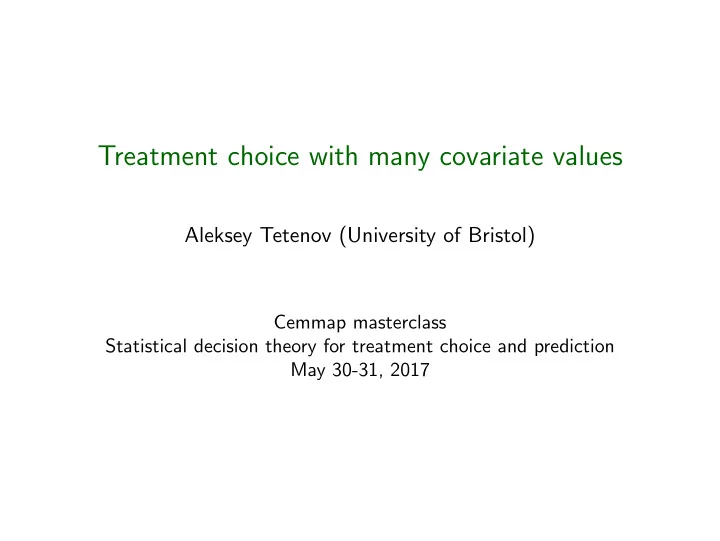 treatment choice with many covariate values