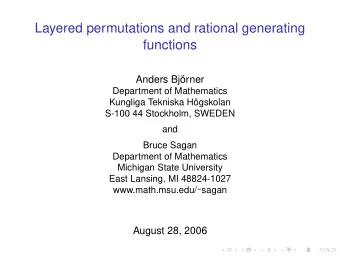 Layered permutations and rational generating  functions  Anders Bjrner  Department of Mathematics