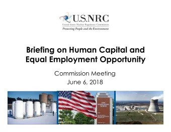 Briefing on Human Capital and  Equal Employment Opportunity  Commission Meeting  June 6, 2018