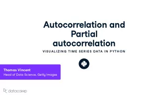 A u tocorrelation and  Partial a u tocorrelation  VISU AL IZIN G  TIME  SE R IE S DATA IN  P YTH ON