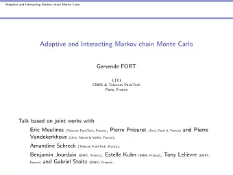 Adaptive and Interacting Markov chain Monte Carlo  Gersende FORT  LTCI  CNRS &amp; Telecom