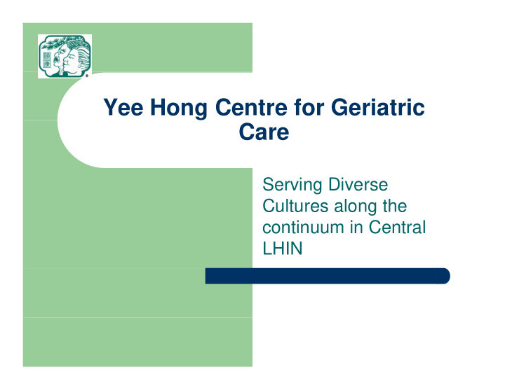 yee hong centre for geriatric care