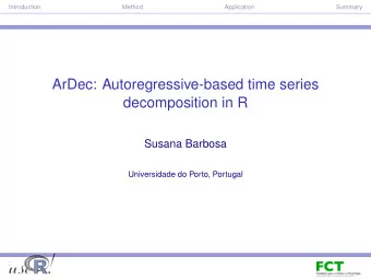 ArDec: Autoregressive-based time series  decomposition in R  Susana Barbosa  Universidade do Porto,
