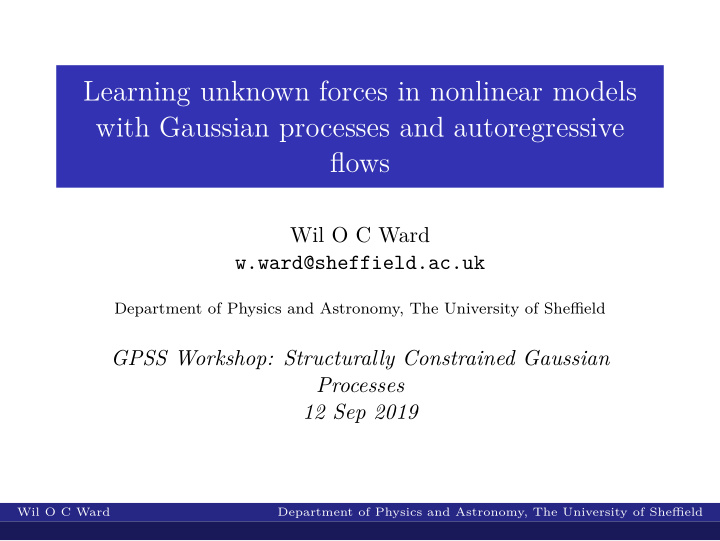learning unknown forces in nonlinear models with gaussian