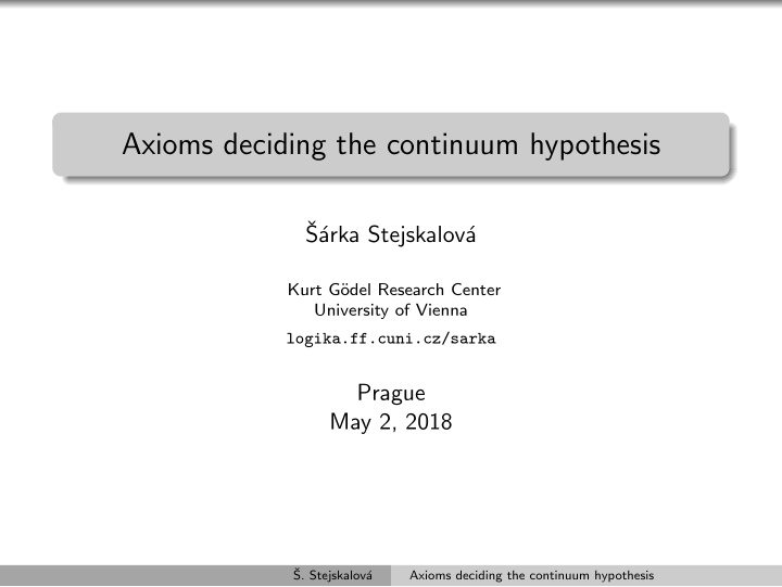 axioms deciding the continuum hypothesis