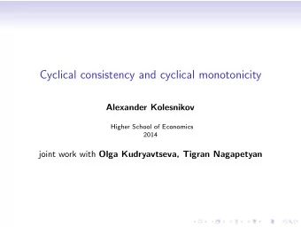 Cyclical consistency and cyclical monotonicity  Alexander Kolesnikov  Higher School of Economics