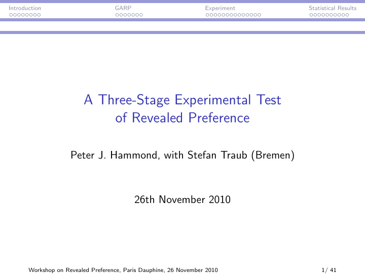 a three stage experimental test of revealed preference
