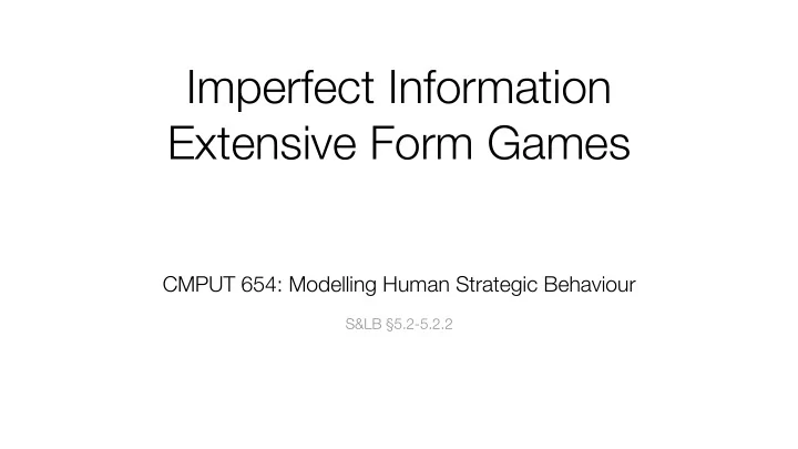 imperfect information extensive form games