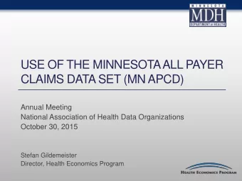 CLAIMS DATA SET (MN APCD)  Annual Meeting  National Association of Health Data Organizations