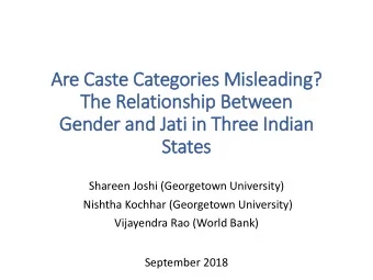 Are Caste Categories Mis  isleading?  The Relationship Between  Gender and Jati in  in Three In