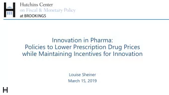 Innovation in Pharma:  Policies to Lower Prescription Drug Prices  while Maintaining Incentives for