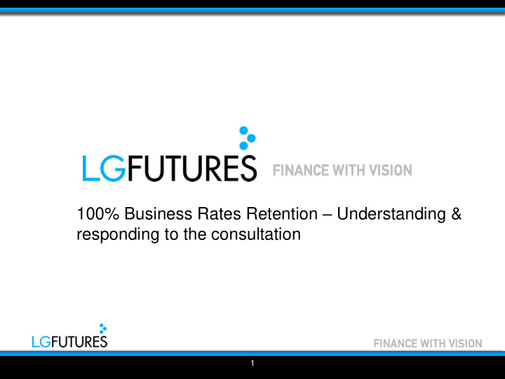 100 business rates retention understanding responding to