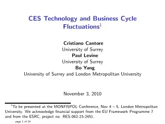 CES Technology and Business Cycle Fluctuations 1  Cristiano Cantore  University of Surrey  Paul