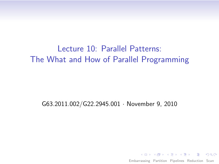 lecture 10 parallel patterns the what and how of parallel