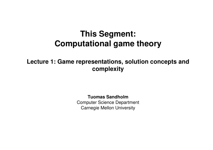this segment computational game theory