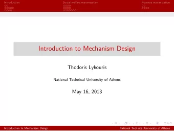 Introduction to Mechanism Design  Thodoris Lykouris  National Technical University of Athens  May