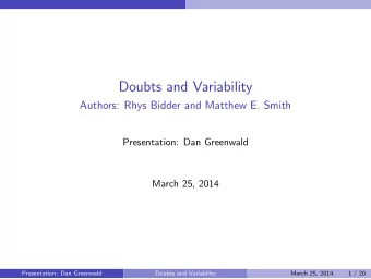 Doubts and Variability  Authors: Rhys Bidder and Matthew E. Smith  Presentation: Dan Greenwald