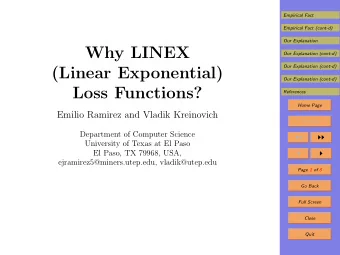 Why LINEX  Our Explanation (cont-d)  Our Explanation (cont-d)  (Linear Exponential)  Our