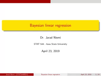 Bayesian linear regression  Dr. Jarad Niemi  STAT 544 - Iowa State University  April 23, 2019