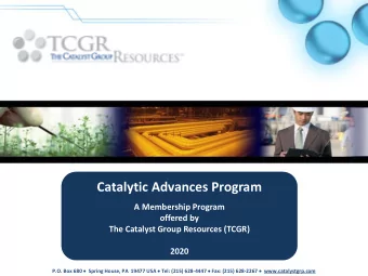 Catalytic Advances Program  A Membership Program  offered by  The Catalyst Group Resources (TCGR)