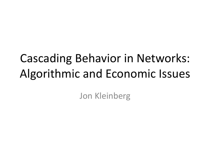 cascading behavior in networks algorithmic and economic