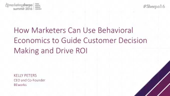 Economics to Guide Customer Decision  Making and Drive ROI  Session Title  KELLY PETERS  CEO and