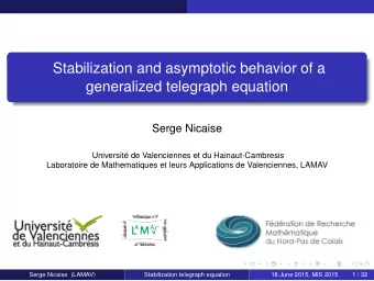 Stabilization and asymptotic behavior of a  generalized telegraph equation  Serge Nicaise