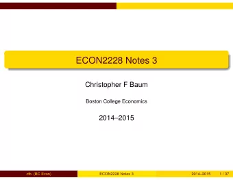 ECON2228 Notes 3  Christopher F Baum  Boston College Economics  20142015  cfb (BC Econ)