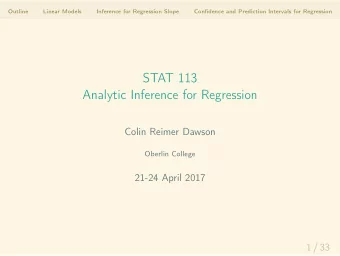 STAT 113  Analytic Inference for Regression  Colin Reimer Dawson  Oberlin College  21-24 April 2017