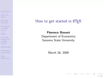 How to get started in L A T  EX  Document  Structure  Formatting  and Page  Layout  Florence Bouvet