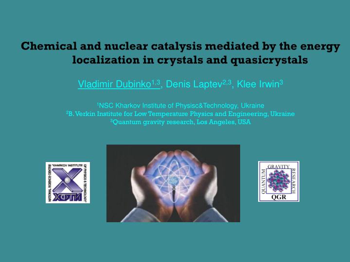 chemical and nuclear catalysis mediated by the energy