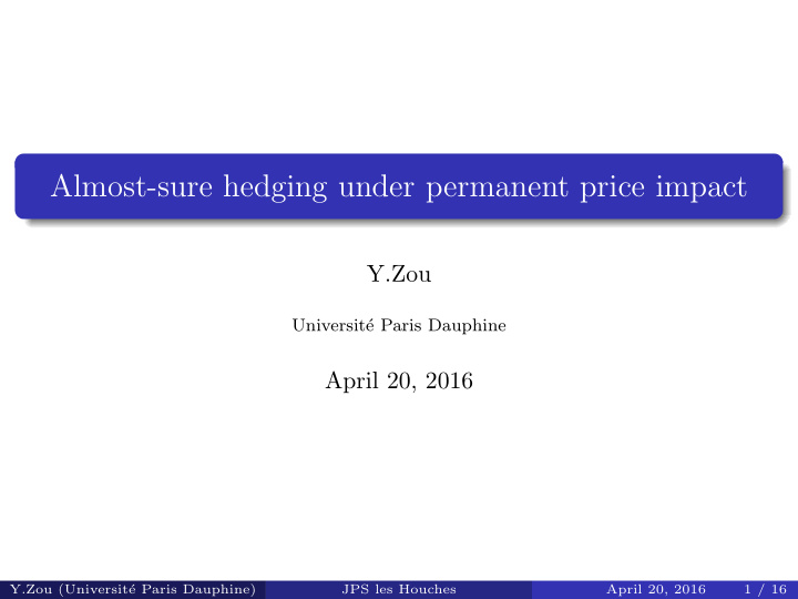 almost sure hedging under permanent price impact