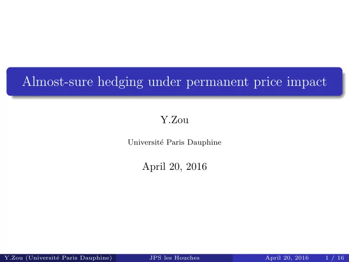 almost sure hedging under permanent price impact