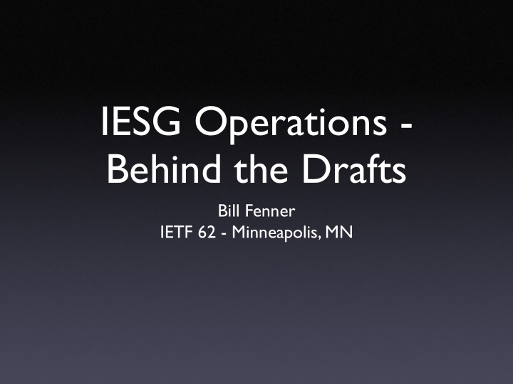 iesg operations behind the drafts