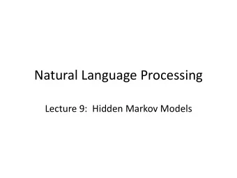 Natural Language Processing  Lecture 9:  Hidden Markov Models  Finding POS Tags  Bill directed